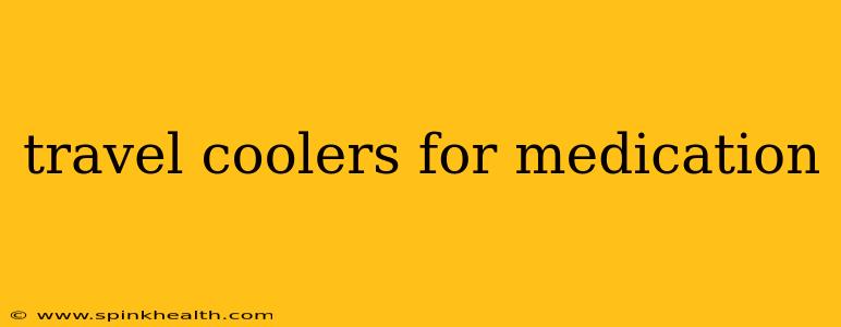 travel coolers for medication