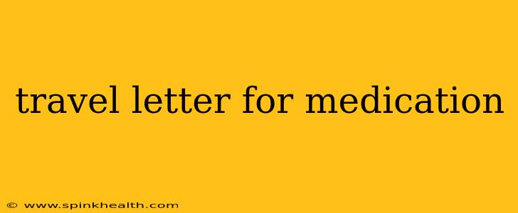 travel letter for medication