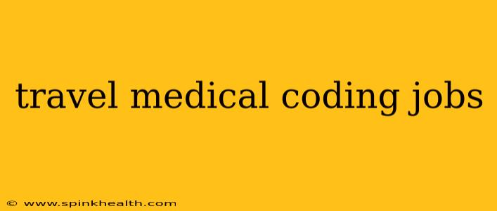travel medical coding jobs