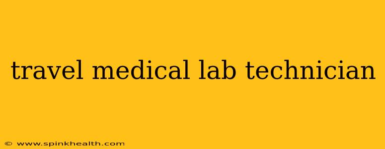 travel medical lab technician