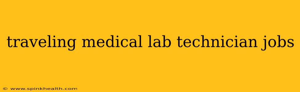 traveling medical lab technician jobs