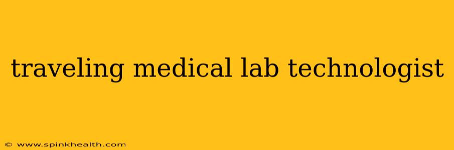 traveling medical lab technologist