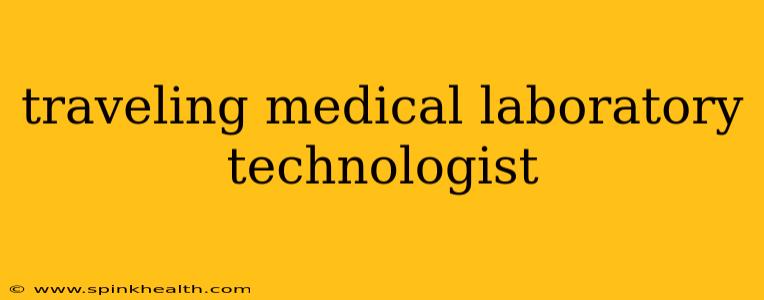 traveling medical laboratory technologist