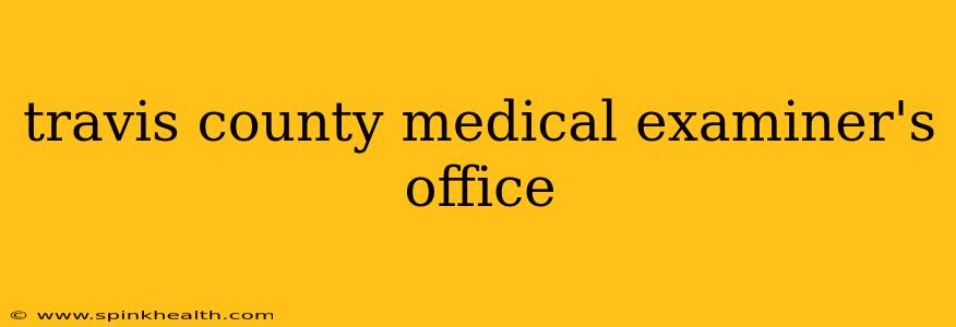 travis county medical examiner's office