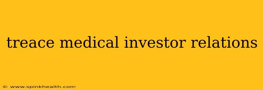 treace medical investor relations