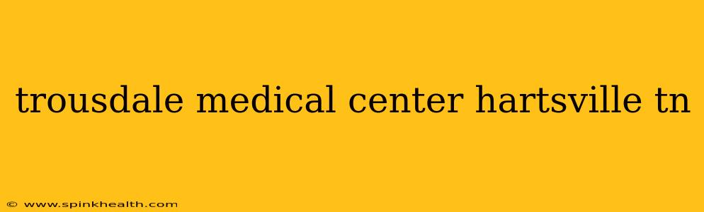 trousdale medical center hartsville tn