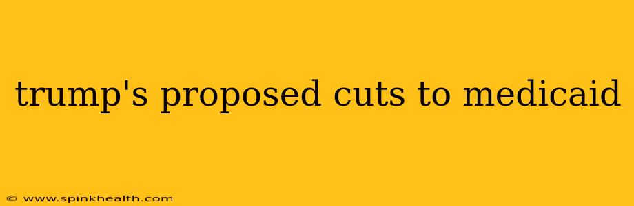 trump's proposed cuts to medicaid