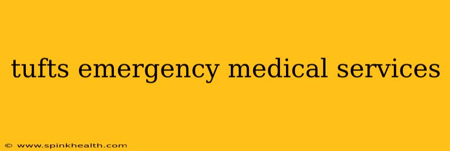 tufts emergency medical services