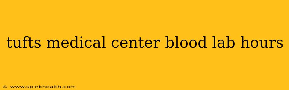 tufts medical center blood lab hours