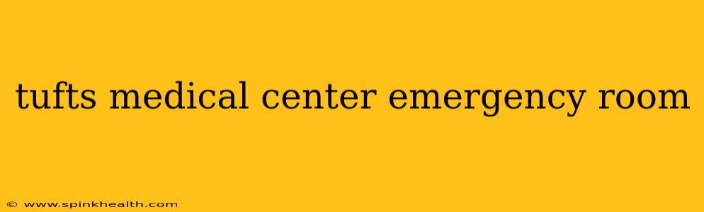 tufts medical center emergency room