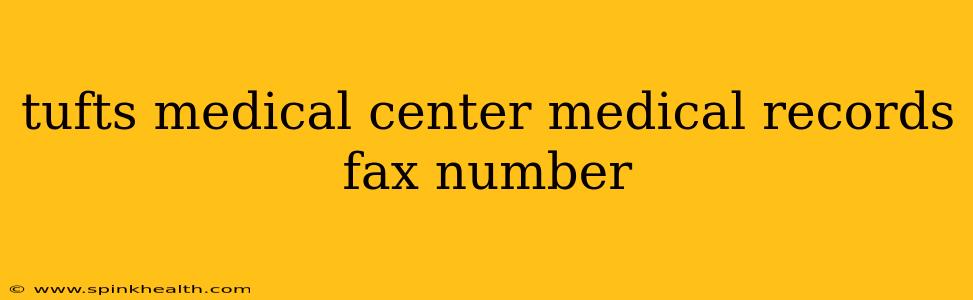 tufts medical center medical records fax number