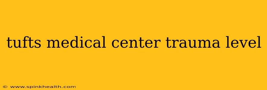 tufts medical center trauma level