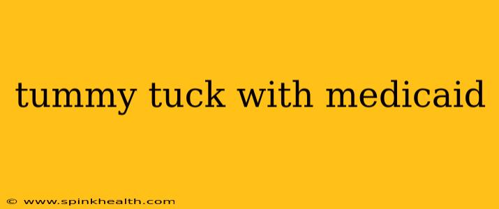 tummy tuck with medicaid