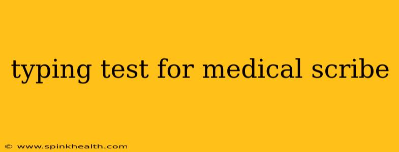typing test for medical scribe