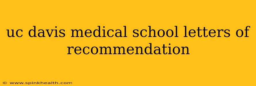 uc davis medical school letters of recommendation
