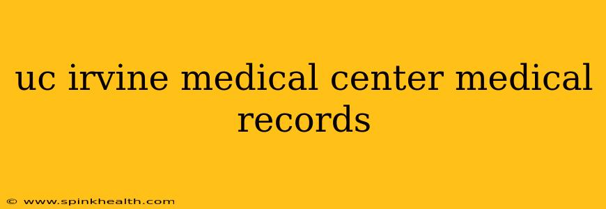 uc irvine medical center medical records