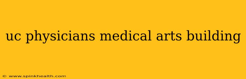 uc physicians medical arts building