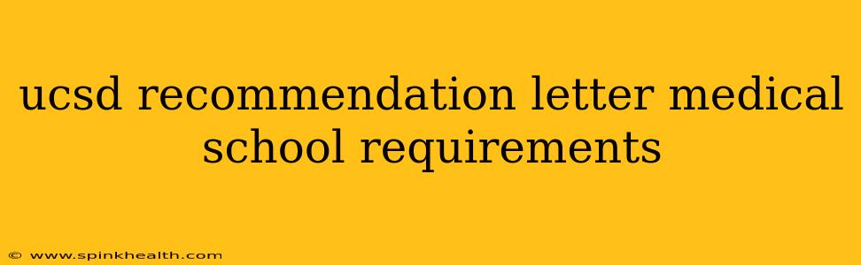 ucsd recommendation letter medical school requirements