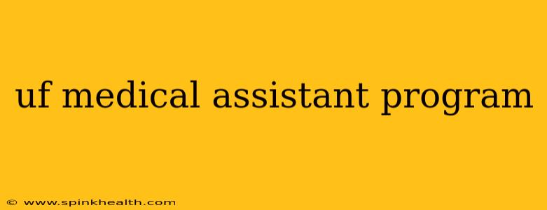 uf medical assistant program