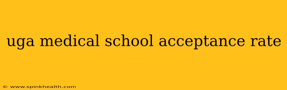 uga medical school acceptance rate