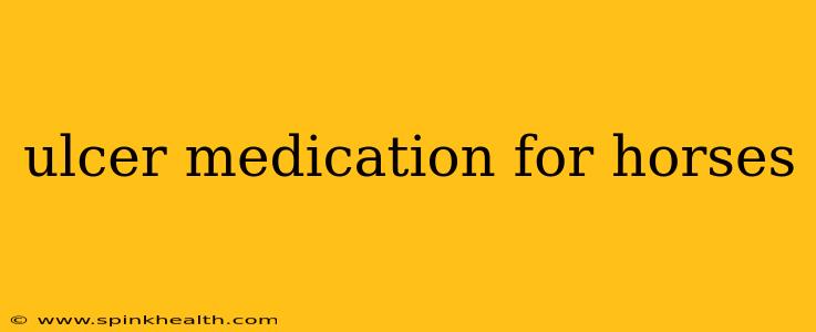 ulcer medication for horses