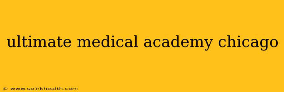 ultimate medical academy chicago