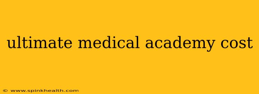 ultimate medical academy cost