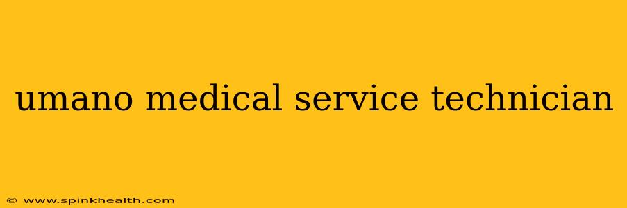 umano medical service technician