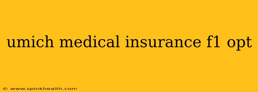 umich medical insurance f1 opt