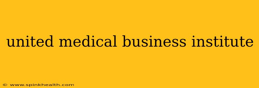 united medical business institute