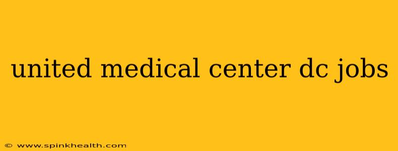 united medical center dc jobs