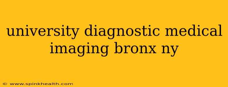 university diagnostic medical imaging bronx ny