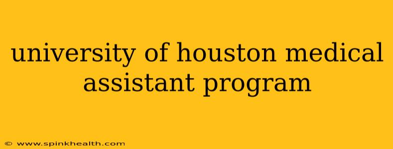 university of houston medical assistant program