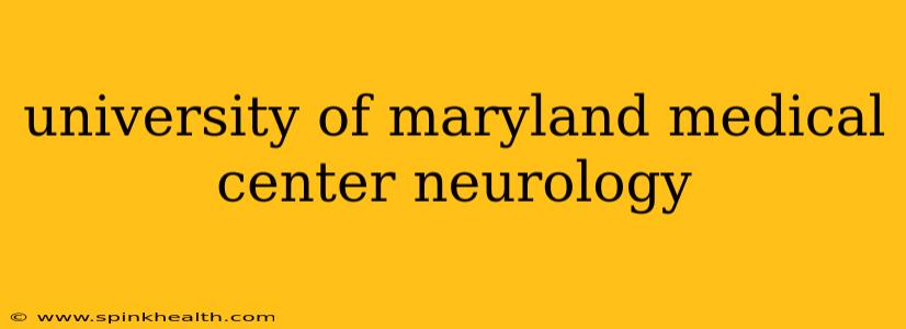 university of maryland medical center neurology