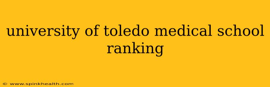 university of toledo medical school ranking