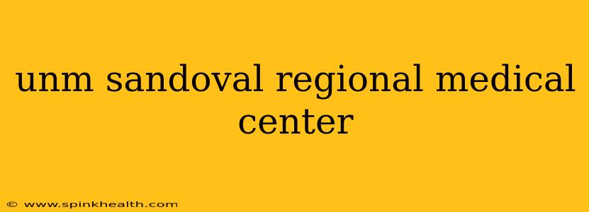unm sandoval regional medical center