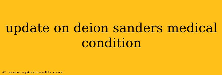update on deion sanders medical condition
