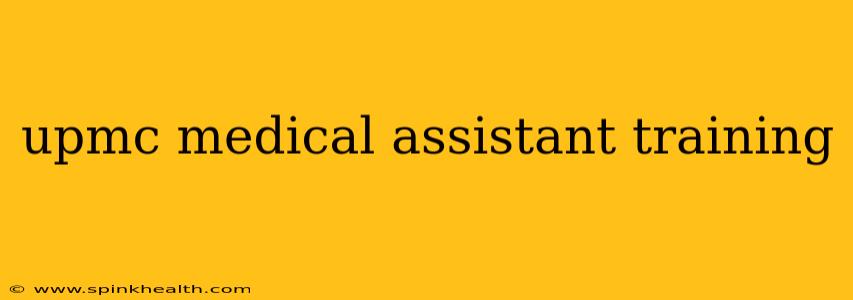 upmc medical assistant training