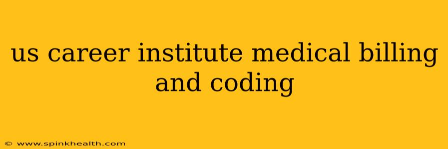 us career institute medical billing and coding