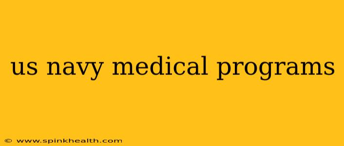 us navy medical programs