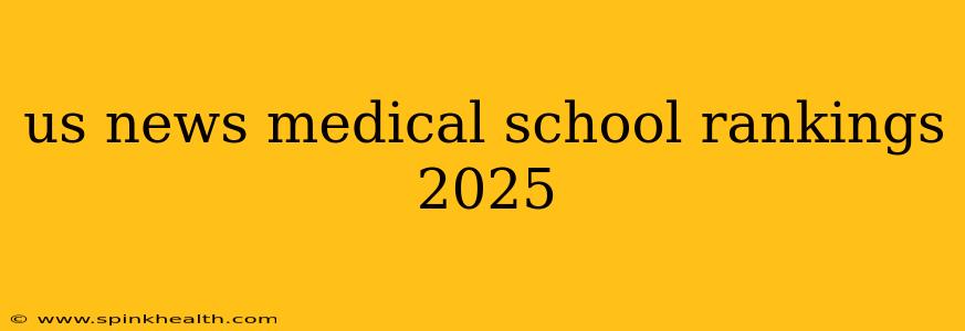 us news medical school rankings 2025