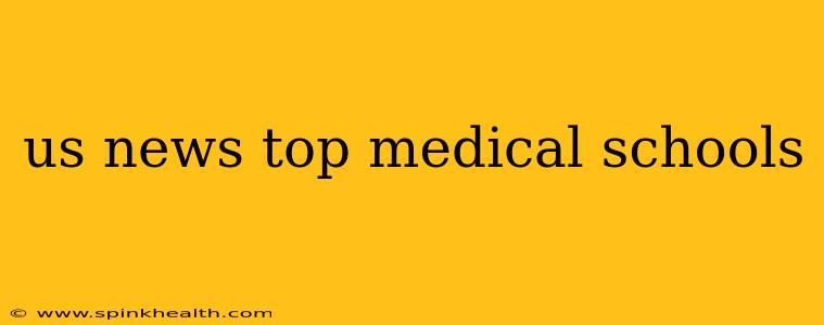 us news top medical schools