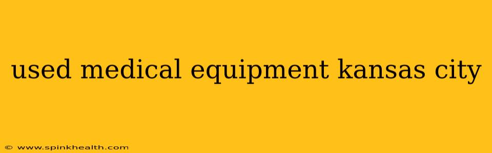 used medical equipment kansas city