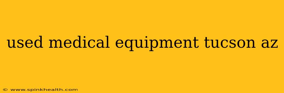 used medical equipment tucson az
