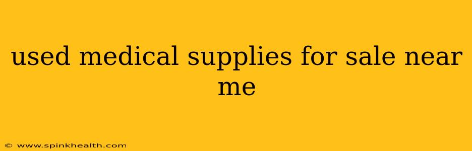 used medical supplies for sale near me