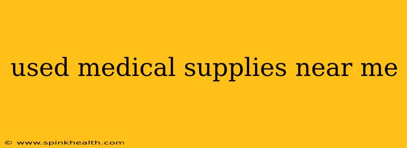 used medical supplies near me