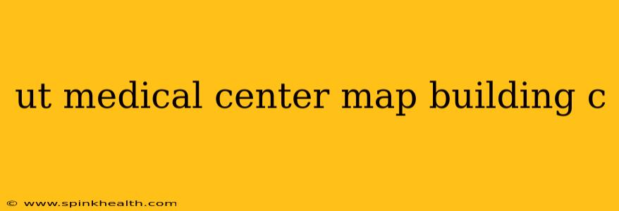 ut medical center map building c