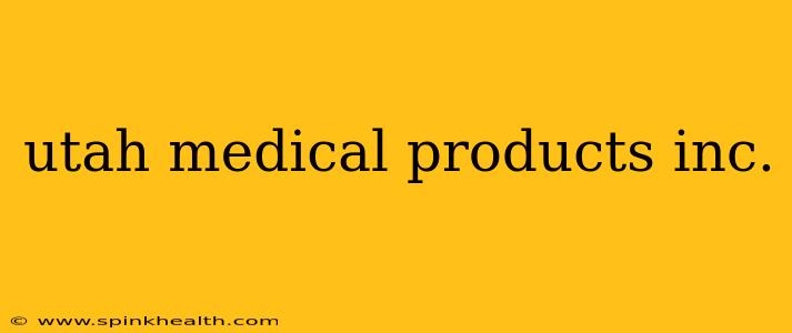 utah medical products inc.