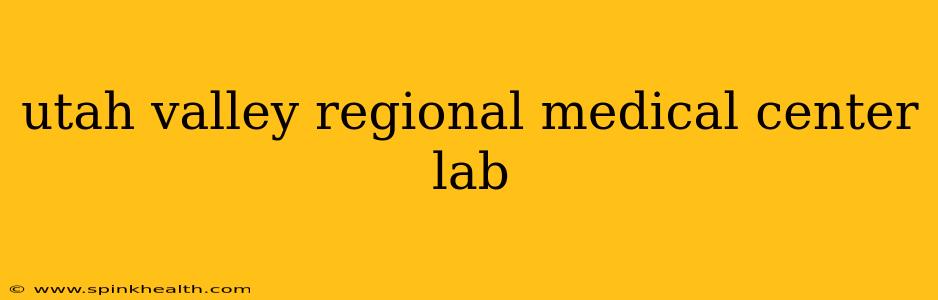 utah valley regional medical center lab