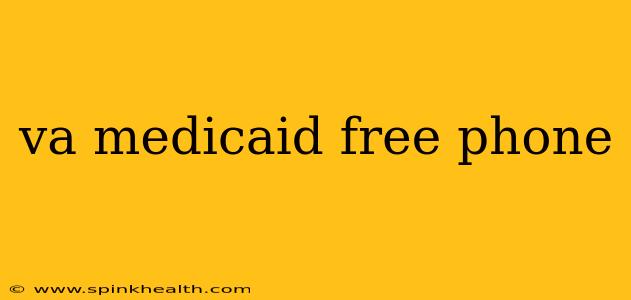 va medicaid free phone